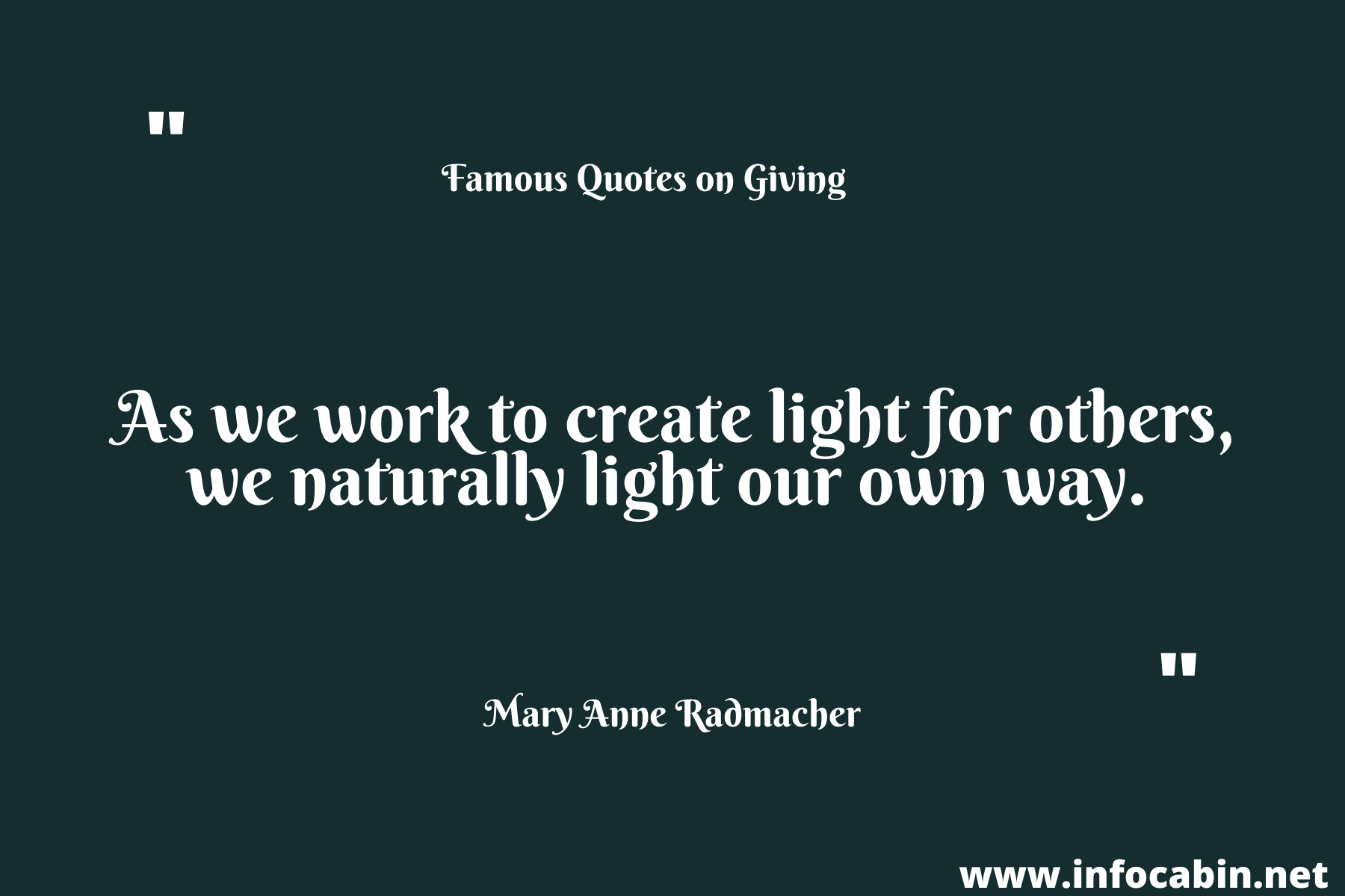 As we work to create light for others, we naturally light our own way.