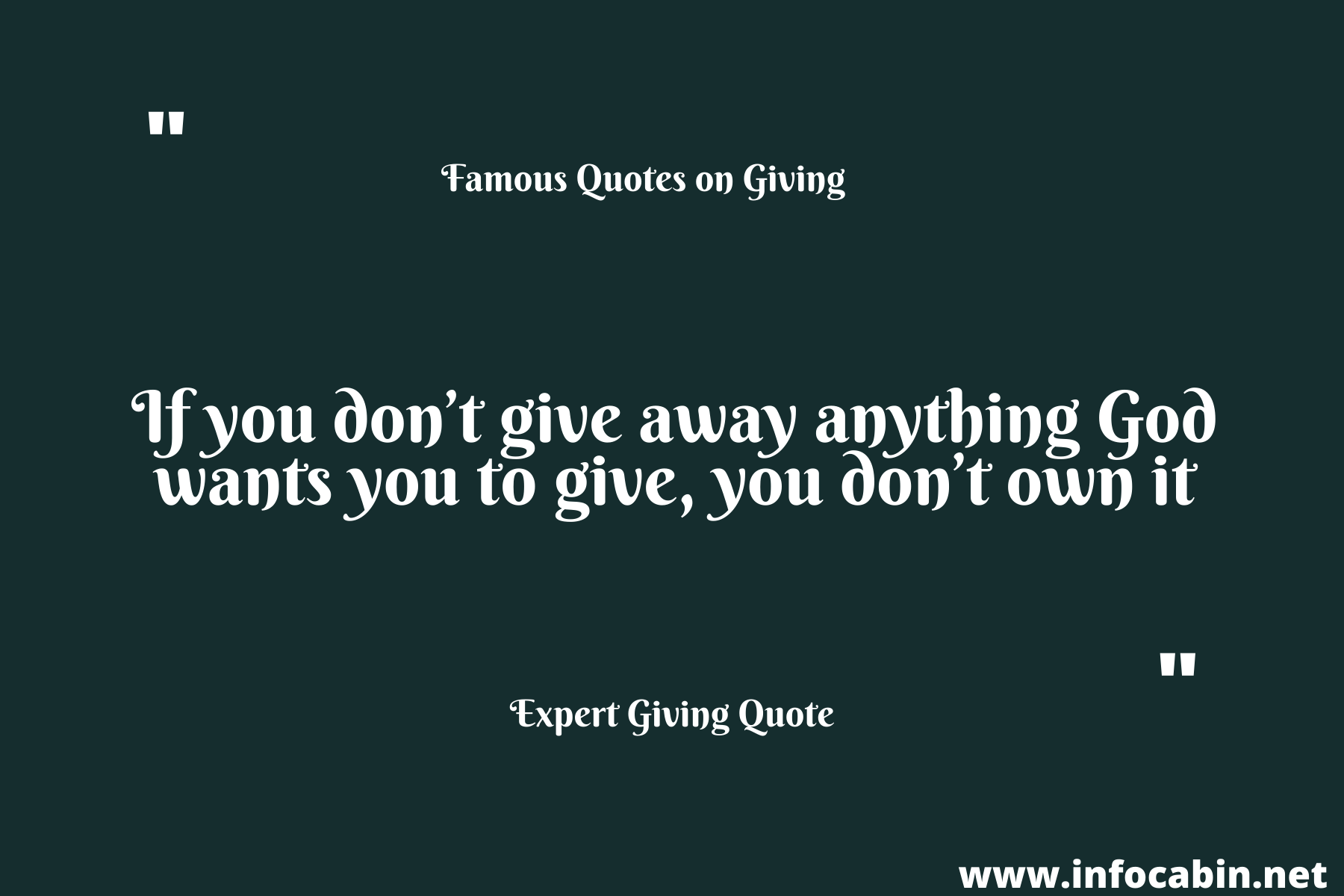 If you don’t give away anything God wants you to give, you don’t own it