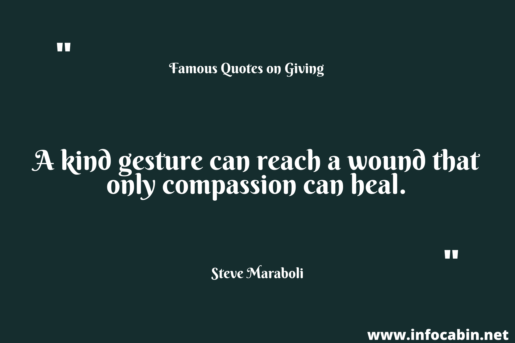 A kind gesture can reach a wound that only compassion can heal.