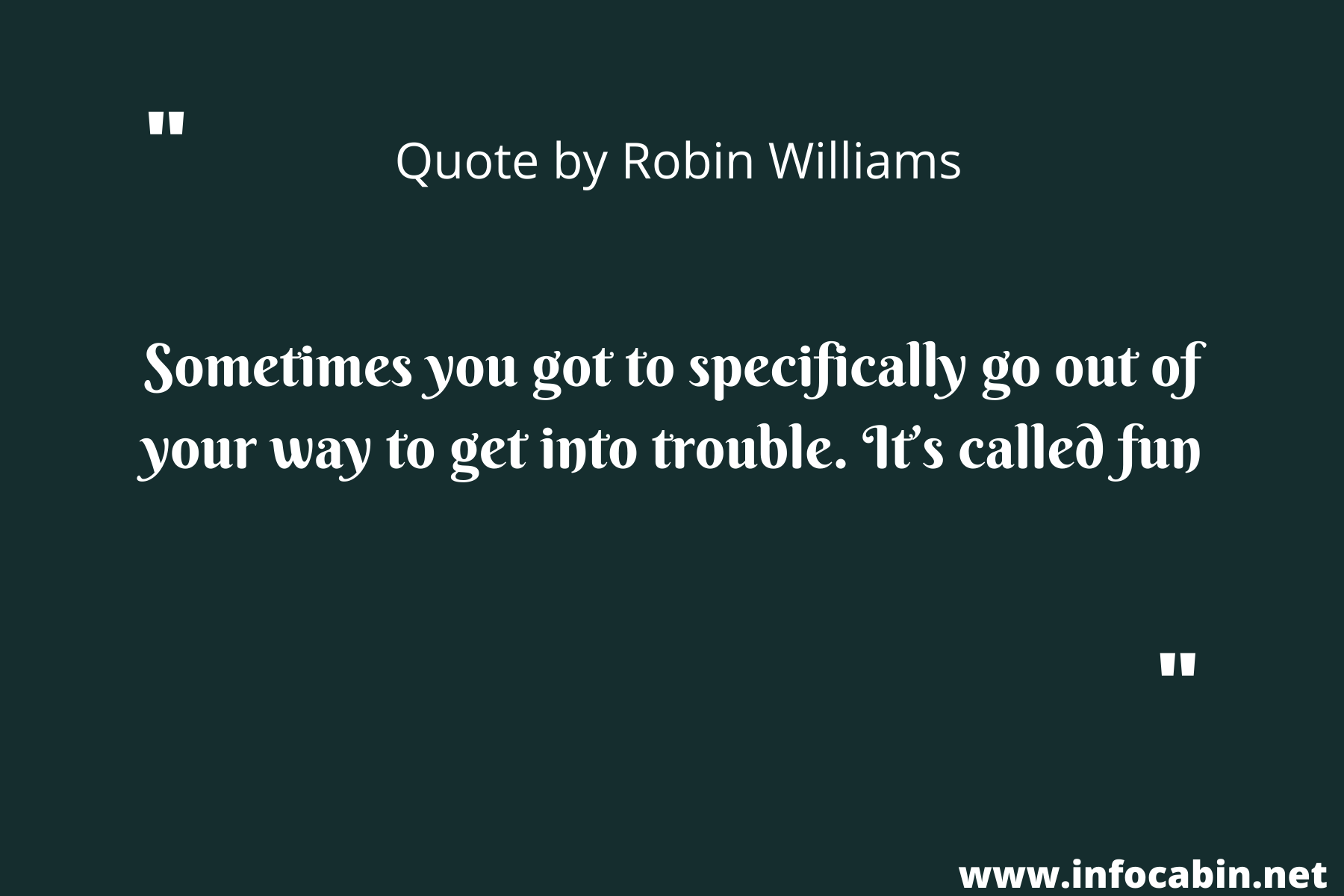 Sometimes you got to specifically go out of your way to get into trouble. It’s called fun