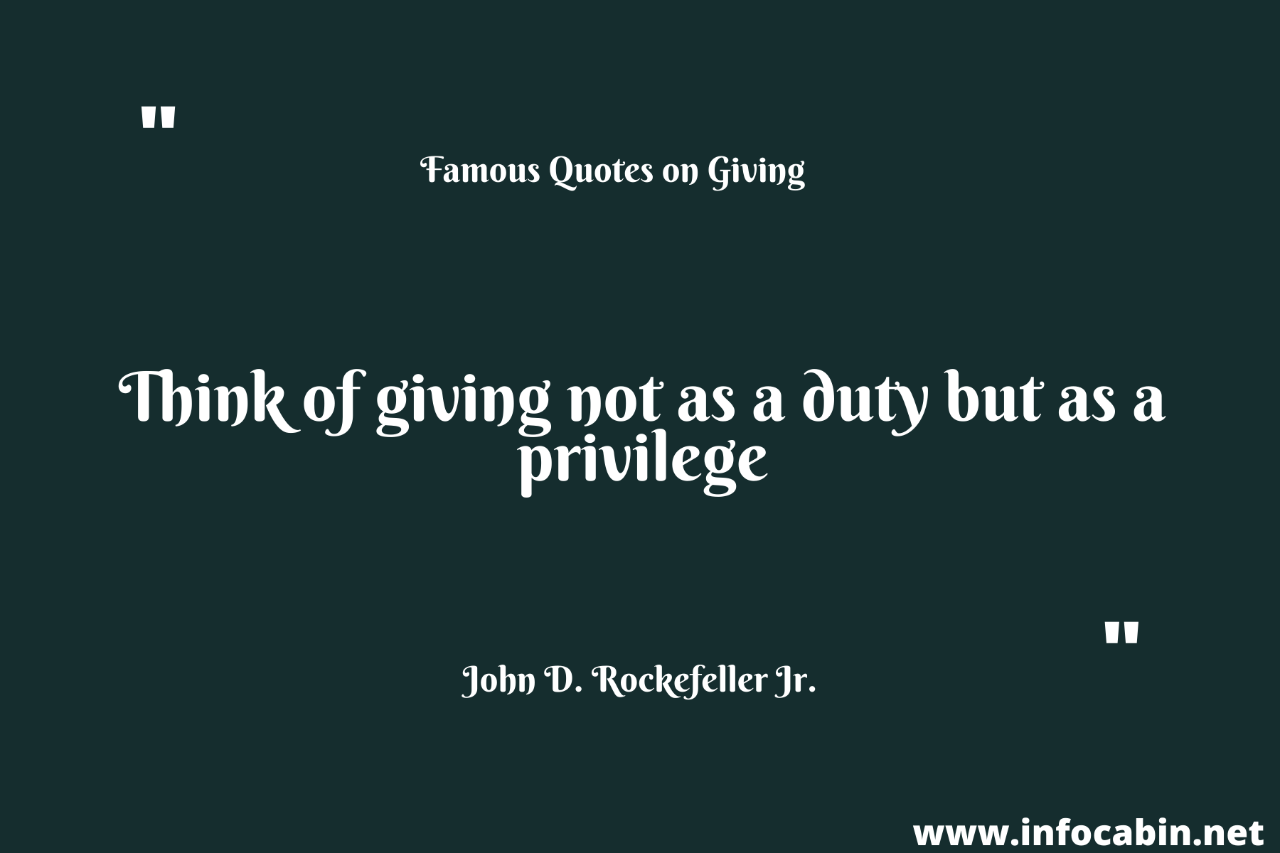 Think of giving not as a duty but as a privilege