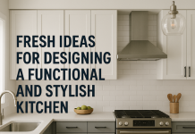 Fresh Ideas for Designing a Functional and Stylish Kitchen Functional and Stylish Kitchen